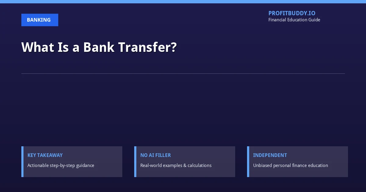 What is a bank transfer
