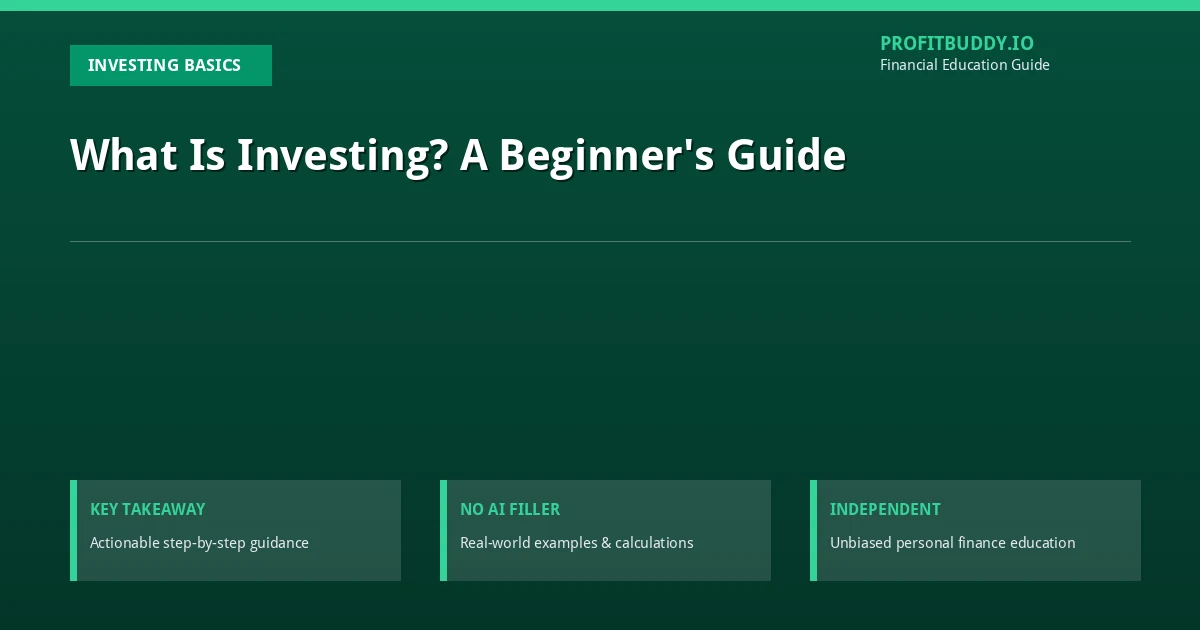 What is investing