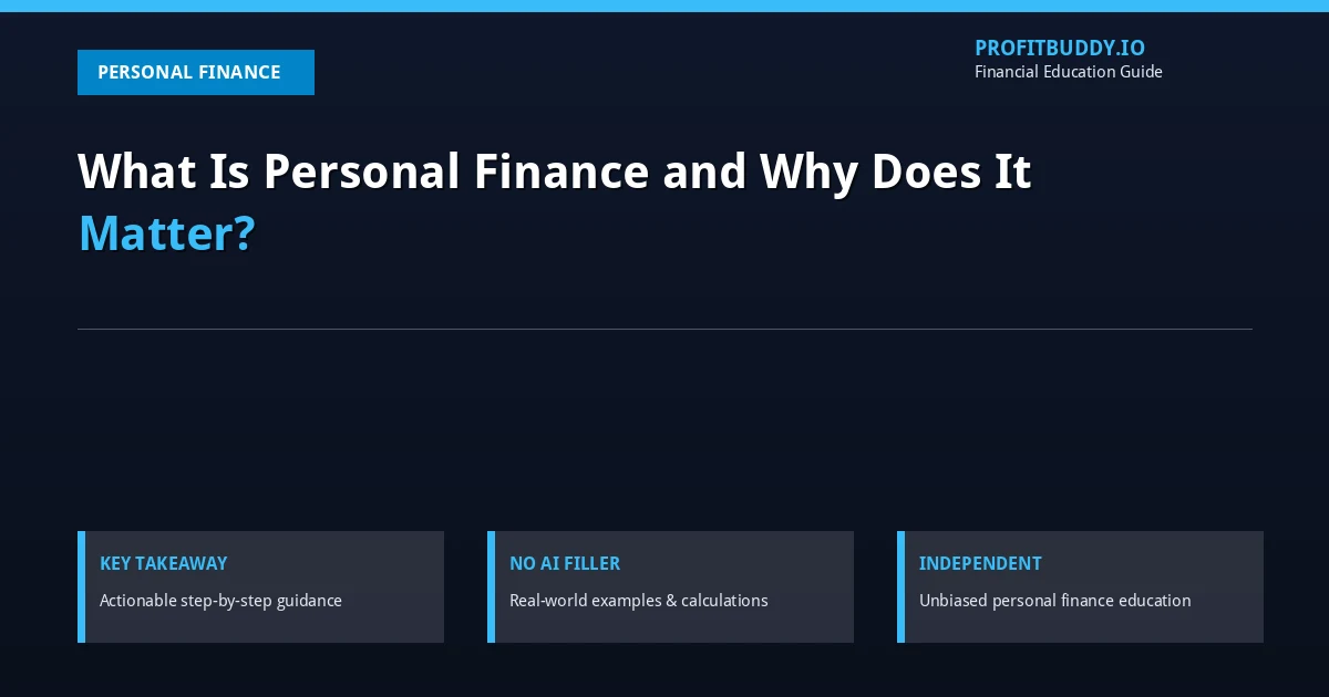What Is Personal Finance and Why Does It Matter?